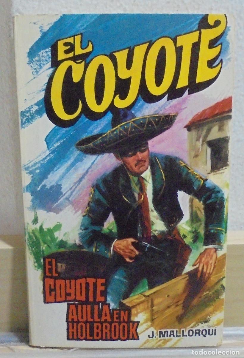 Libros de segunda mano: El Coyote - El Coyote auya en Holbrook. J. Mallorqui
