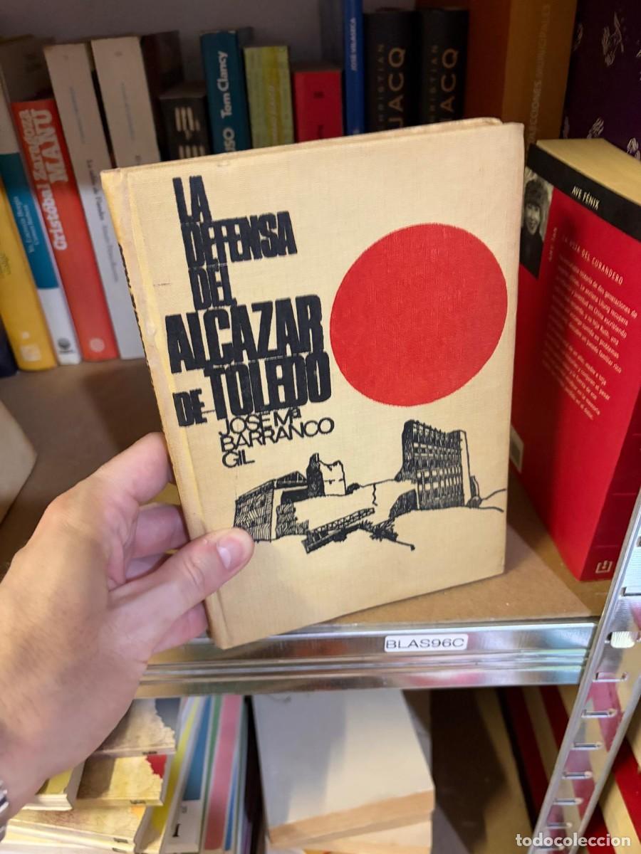 Libros de segunda mano: BLAS96C La defensa del Alc&aacute;zar de Toledo &ndash; Jos&eacute; M. Barranco Gil &ndash; Editorial Doncel.