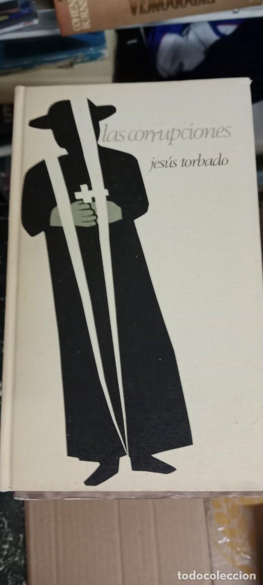 Libros de segunda mano: LAS CORRUPCIONES JESUS TORBADO LIBRO TOP-17