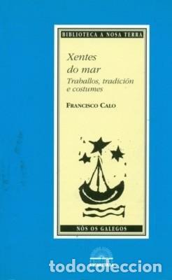 Libros de segunda mano: Xentes Do Mar - Calo Lourido, Francisco - Edici&oacute;ns a Nosa Terra - Biblioteca, N&oacute;s Os Galegos