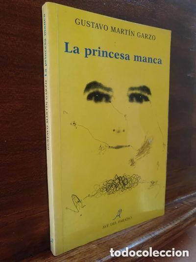 Libros de segunda mano: Gustavo Mart&iacute;n Garzo - La princesa manca Ave del Para&iacute;so ediciones 1&ordf; ed. 1996