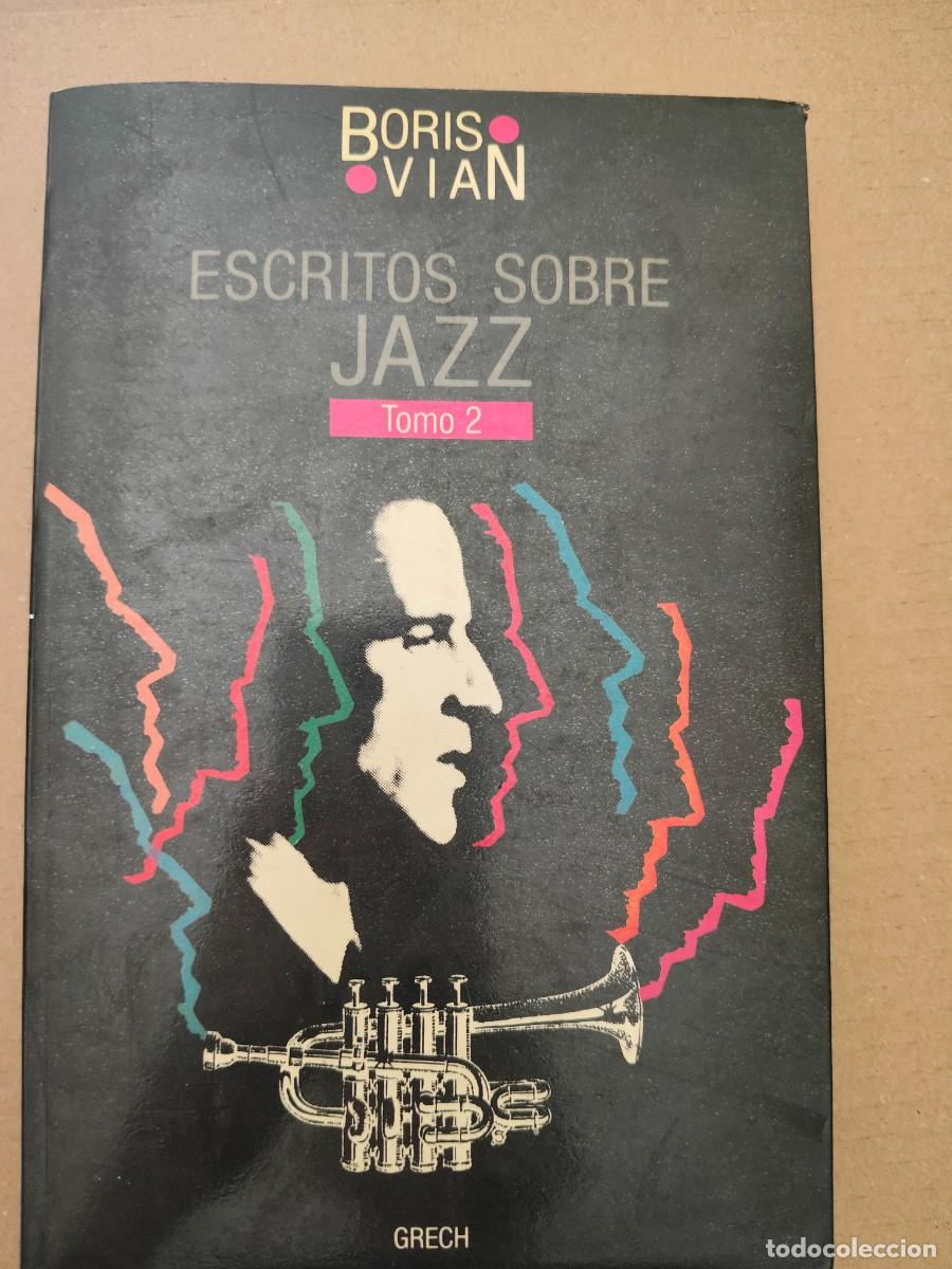 Libros de segunda mano: Escritos sobre Jazz. Boris Vian. Tomo 2