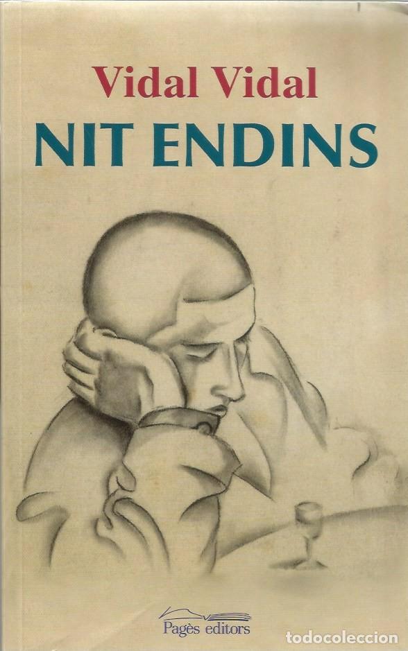 Libros de segunda mano: NIT ENDINS - VIDAL VIDAL - SIGNADA I DEDICADA PER L'AUTOR