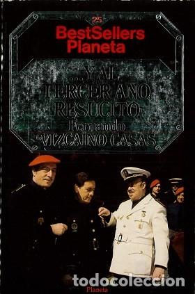Libros de segunda mano: Y Al Tercer A&ntilde;o Resucit&oacute; - Fernando Vizca&iacute;no Casas - Editorial Planeta - Bestsellers, N&ordm; 25