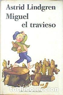 Libros de segunda mano: Miguel el travieso. Astrid Lindgren