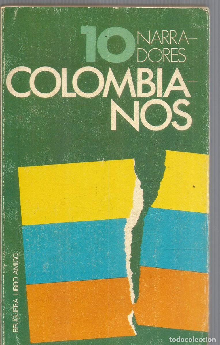 Libros de segunda mano: 10 NARRADORES COLOMBIANOS. BRUGUERA.