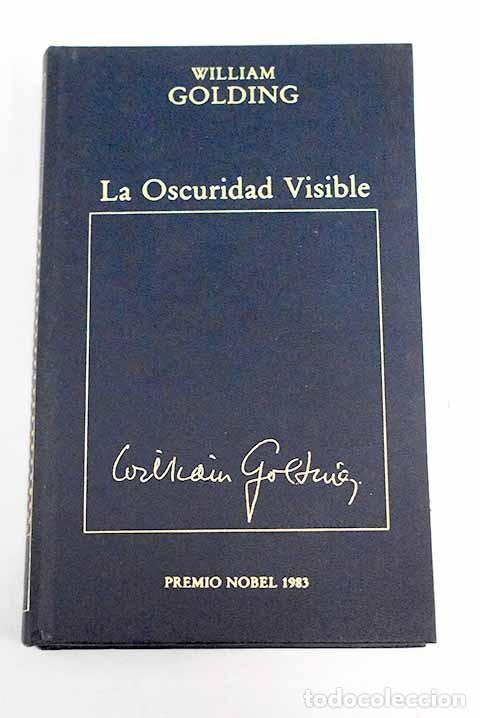 Libros de segunda mano: Oscuridad Visible - Golding, William - Ediciones Orbis - Los Premios Nobel