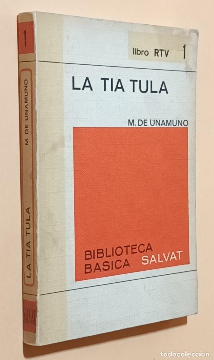 Libros de segunda mano: LA T&Iacute;A TULA - MIGUEL DE UNAMUNO - RTV N&ordm; 1 - SALVAT - 1969