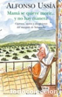 Libros de segunda mano: MAMA SE QUIERE MORIR... Y NO HAY MANERA: MARQUES DE SOTOANCHO VIII: 00000 (VARIOS)