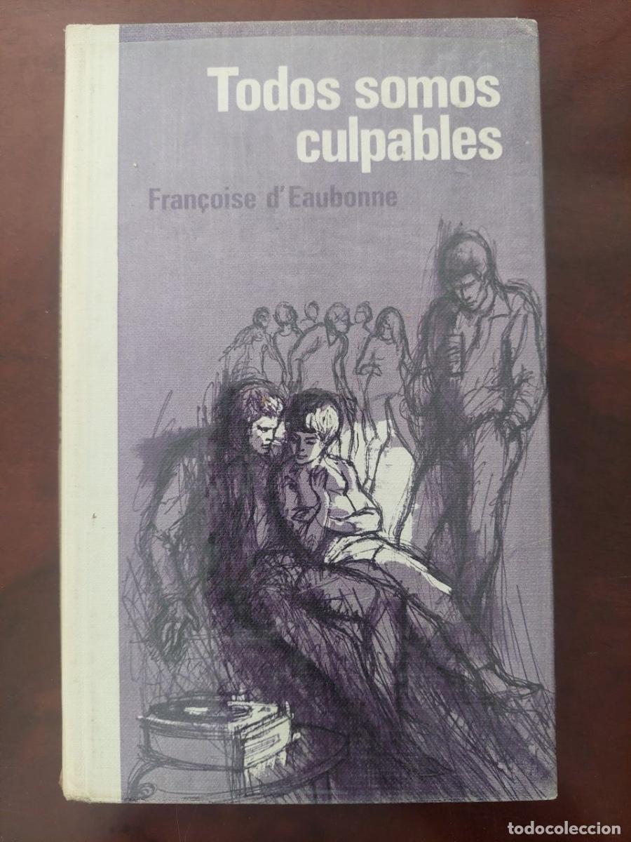 Libros de segunda mano: Todos somos culpables. D'Eaubonne, Fran&ccedil;oise. C&iacute;rculo de Lectores
