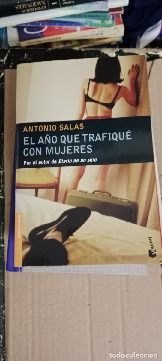 Libros de segunda mano: EL A&Ntilde;O QUE TRAFIQUE CON MUJERES ANTONIO SALAS LIBRO TOP-17