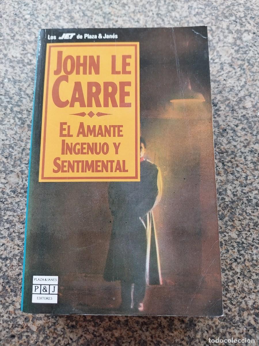 Libros de segunda mano: EL AMNTE INGENUO Y SENTIMENTAL -- JOHN LECARRE --