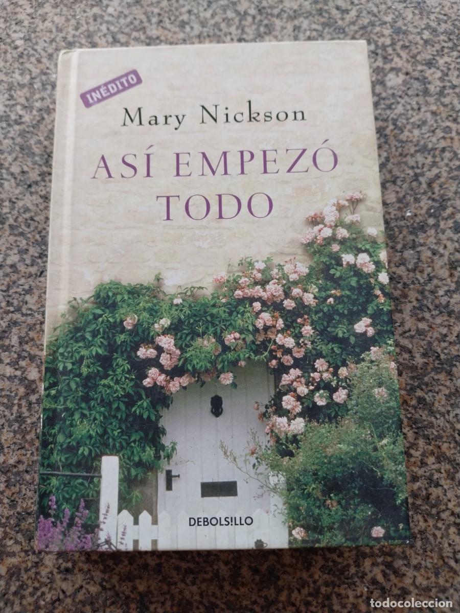 Libros de segunda mano: ASI EMPEZO TODO -- MARY NICKSON --