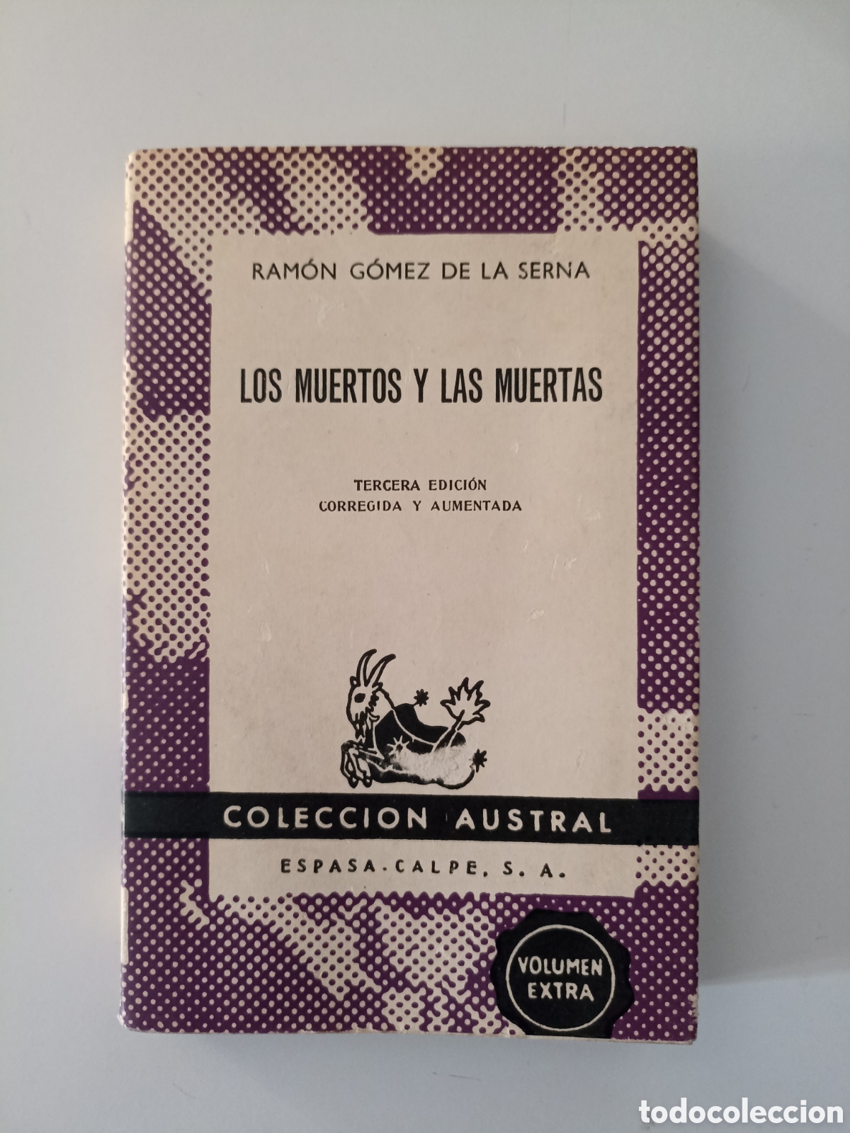 Libros de segunda mano: Ram&oacute;n G&oacute;mez de la Serna - Los muertos y las muertas (Espasa-Calpe, Austral, 1961)