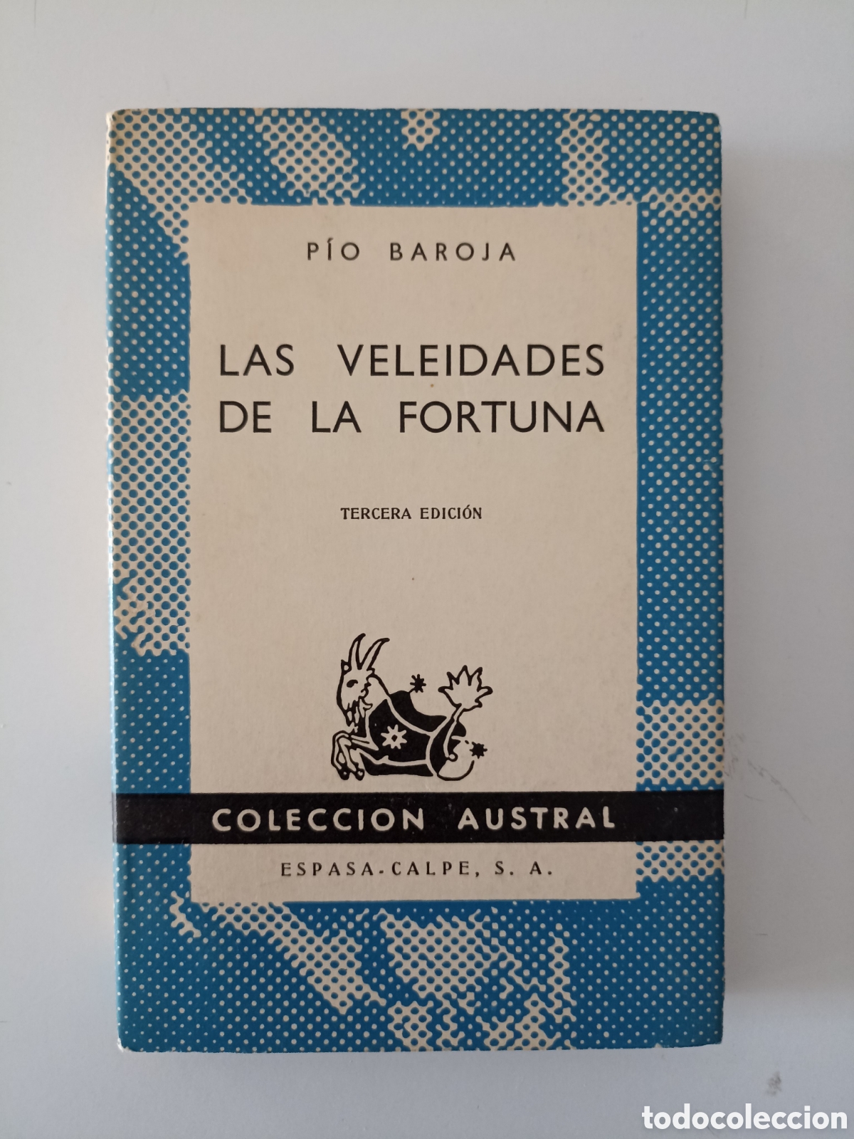 Libros de segunda mano: P&iacute;o Baroja - Las veleidades de la fortuna (Espasa-Calpe, Austral, 1964)