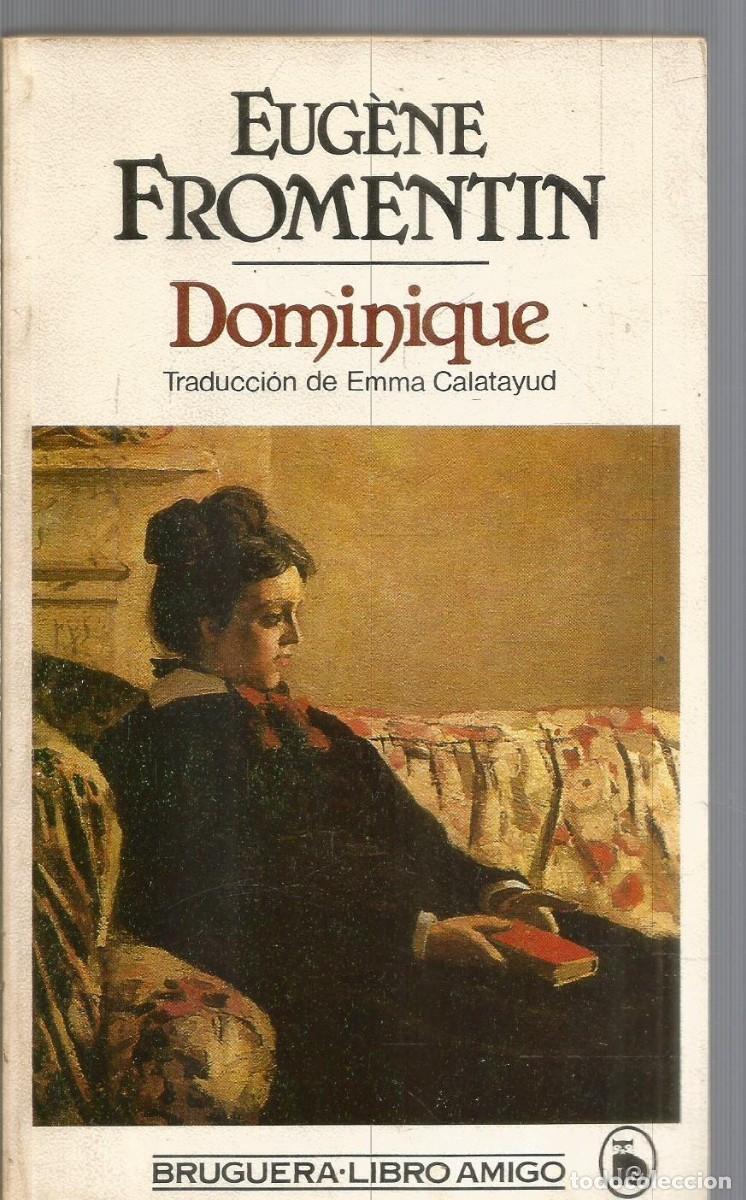 Libros de segunda mano: EUGENE FROMENTIN. DOMINIQUE. BRUGUERA