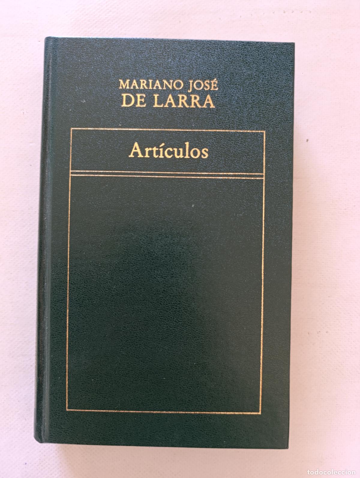 Libros de segunda mano: ARTICULOS - MARIANO JOSE DE LARRA - ORBIS - TAPA DURA (314)