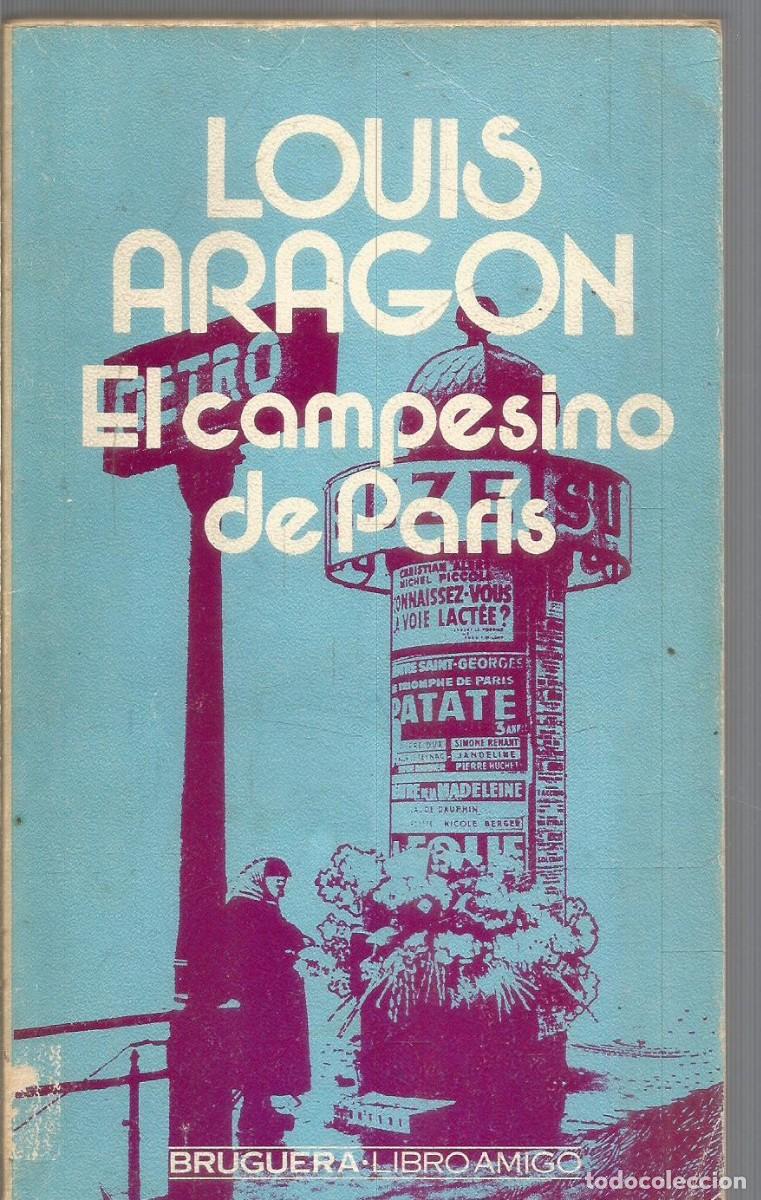 Libros de segunda mano: LOUIS ARAGAON. EL CAMPESINO DE PARIS. BRUGUERA