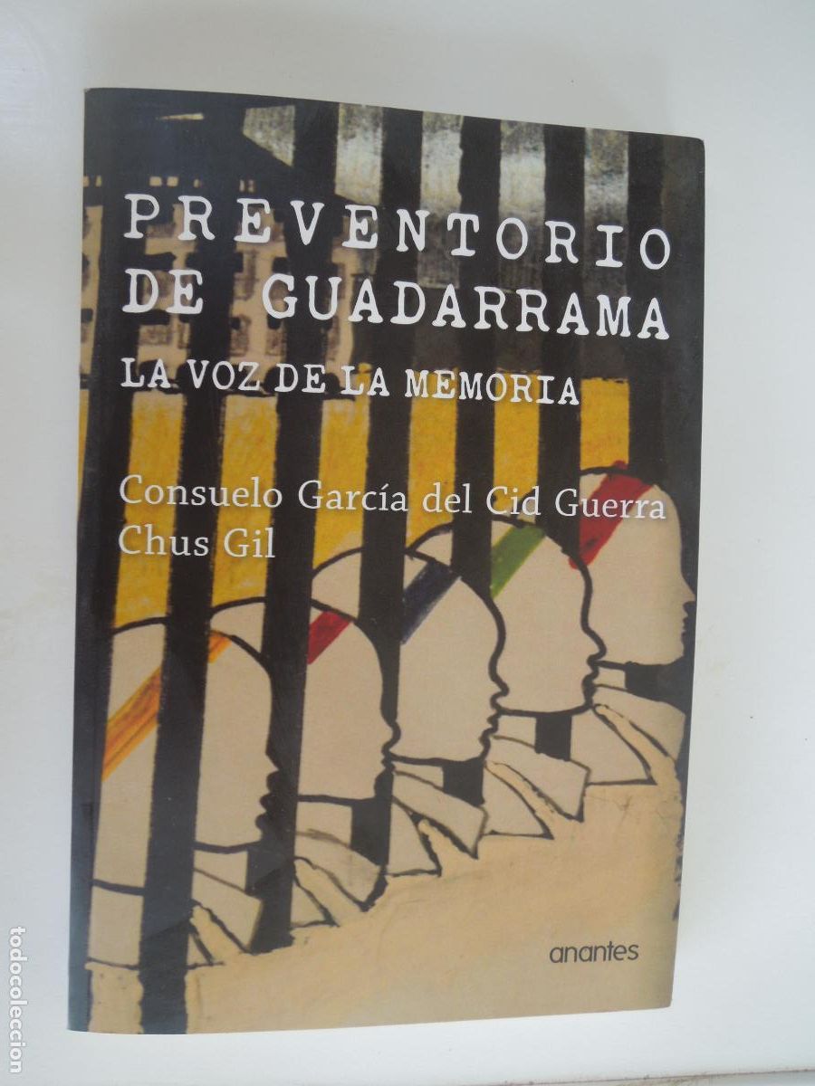 Libros de segunda mano: PREVENTORIO DE GUADARRAMA - LA VOZ DE LA MEMORIA - CONSUELO GARCIA - CHUS GUL- ANANTES - 1&ordf; EDC 2016