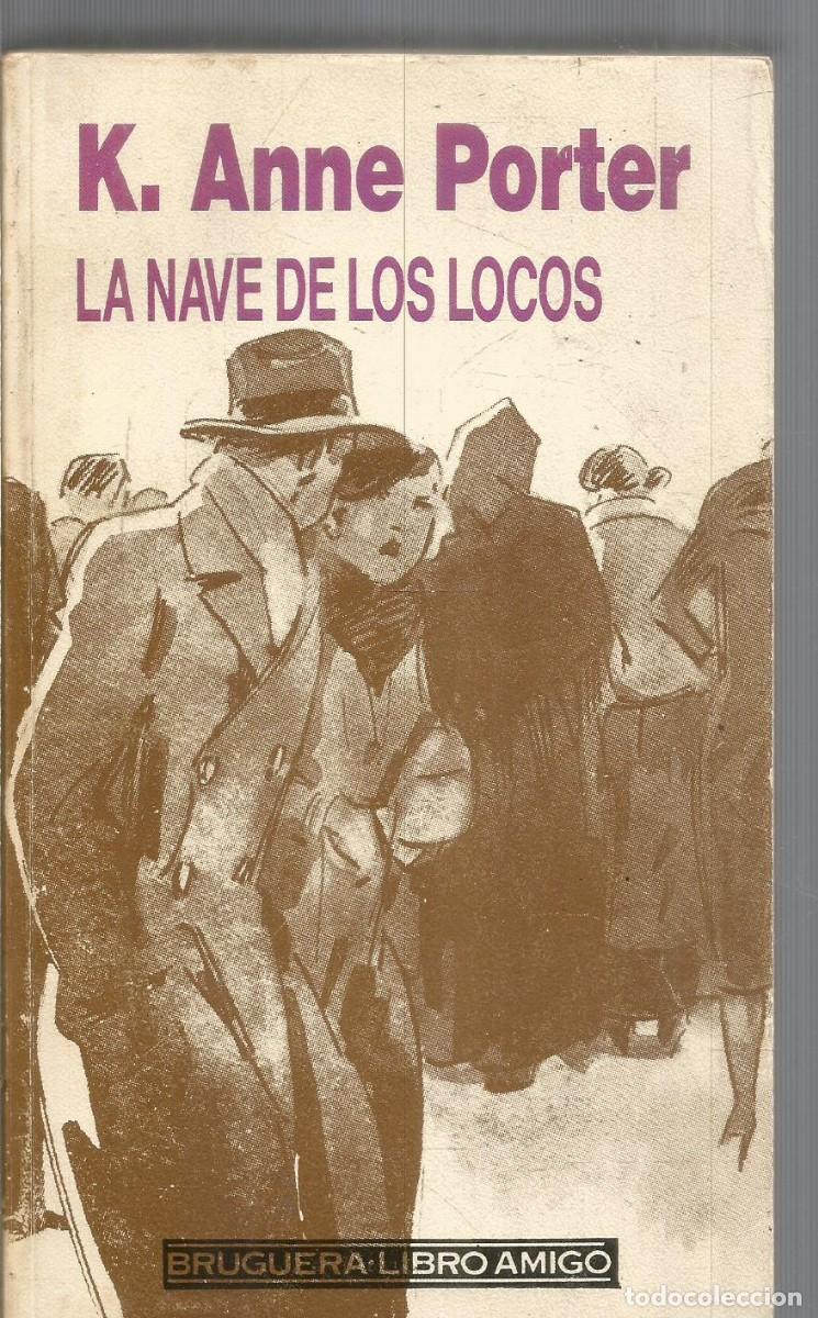 Libros de segunda mano: KATHERINE ANNE PORTER. LA NAVE DE LOS LOCOS. BRUGUERA