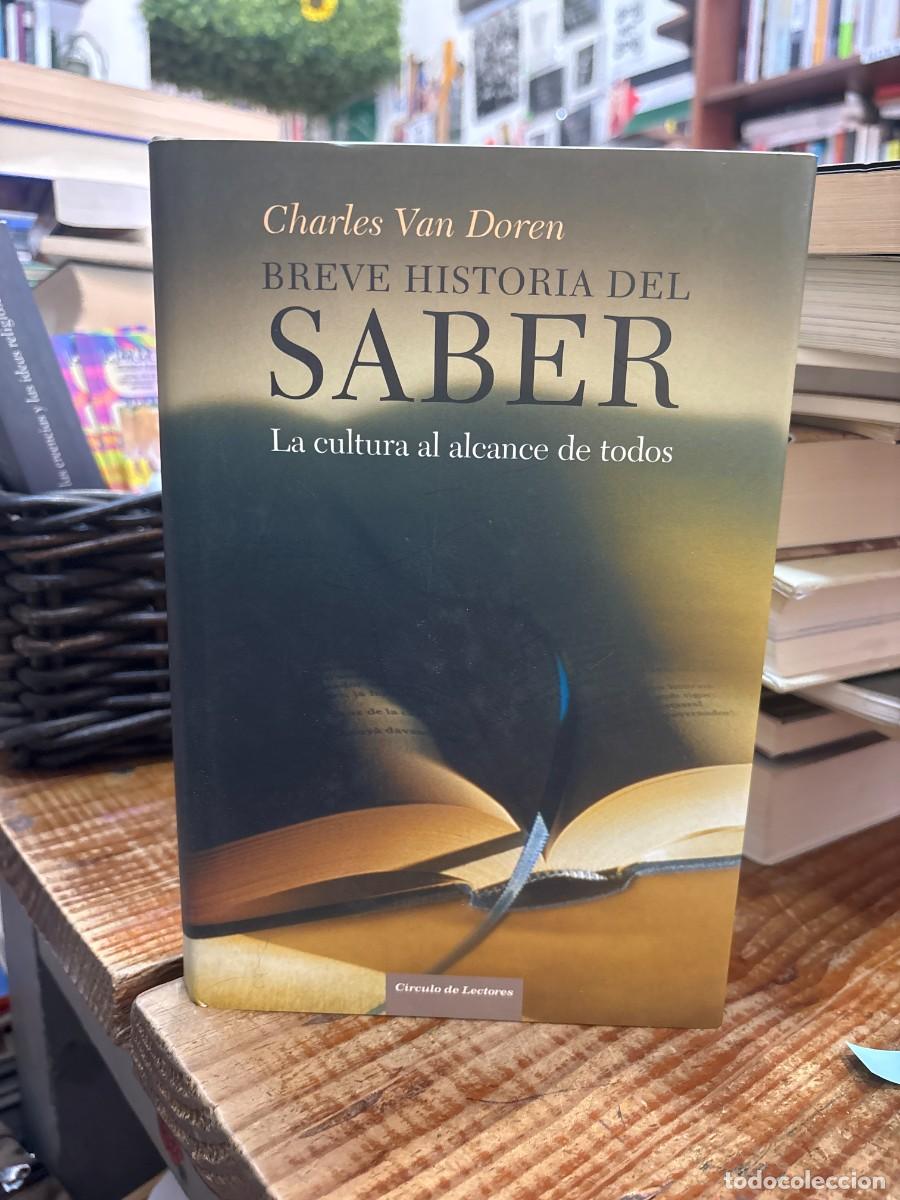 Libros de segunda mano: Breve historia del saber: la cultura al alcance de todos TRSAAA Charles Van Doren