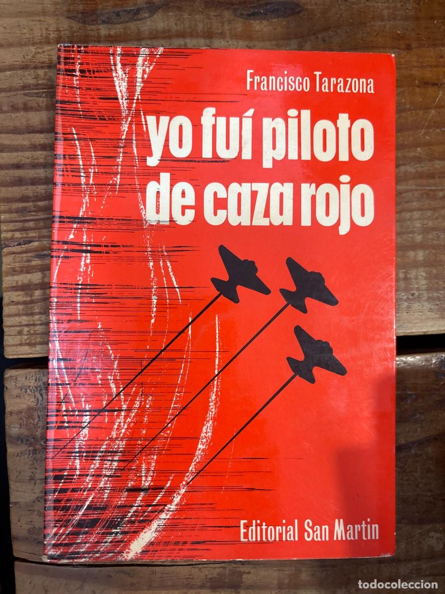 Libros de segunda mano: Yo fu&iacute; piloto de caza rojo (Spanish Edition) TRSAAA Tarazona, Francisco