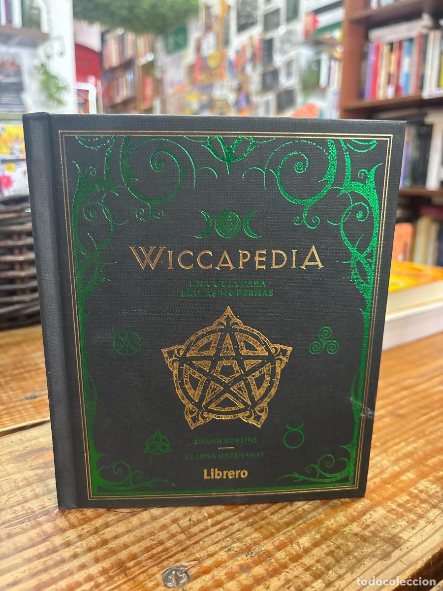 Libros de segunda mano: WICCAPEDIA: UNA GUIA PARA BRUJAS MODERNAS Shawn Robbins; Leanna Greenaway