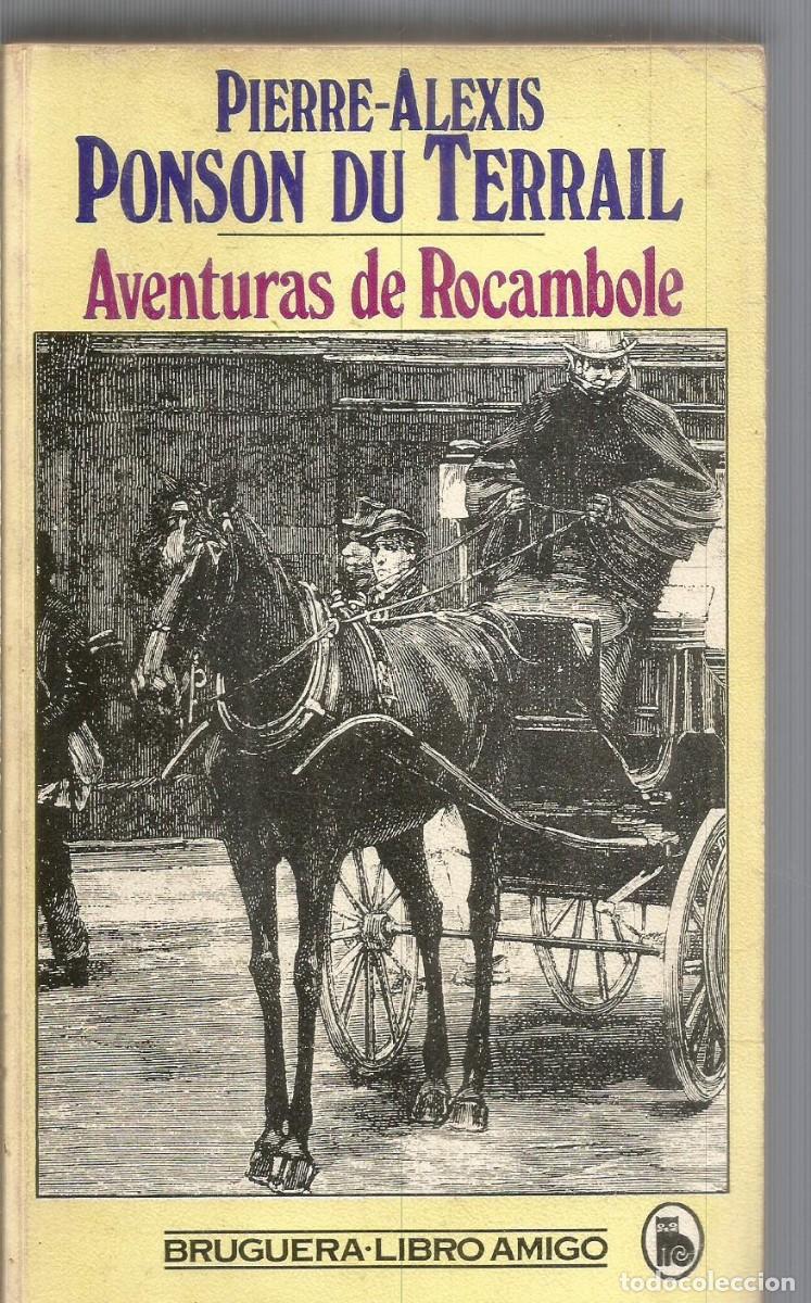 Libros de segunda mano: PIERRE-ALEXIS PONSON SU TARRAIL. AVENTURAS DE ROCAMBOLE. BRUGUERA