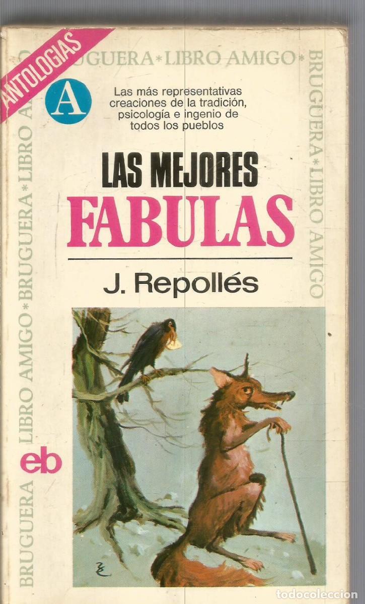 Libros de segunda mano: J. REPOLLES. LAS MEJORES FABULAS. BRUGUERA