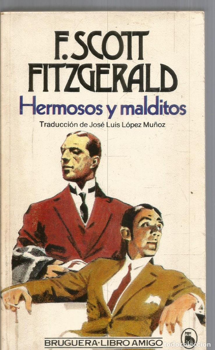 Libros de segunda mano: F. SCOTT FITZGERALD. HERMOSOS Y MALDITOS. BRUGUERA