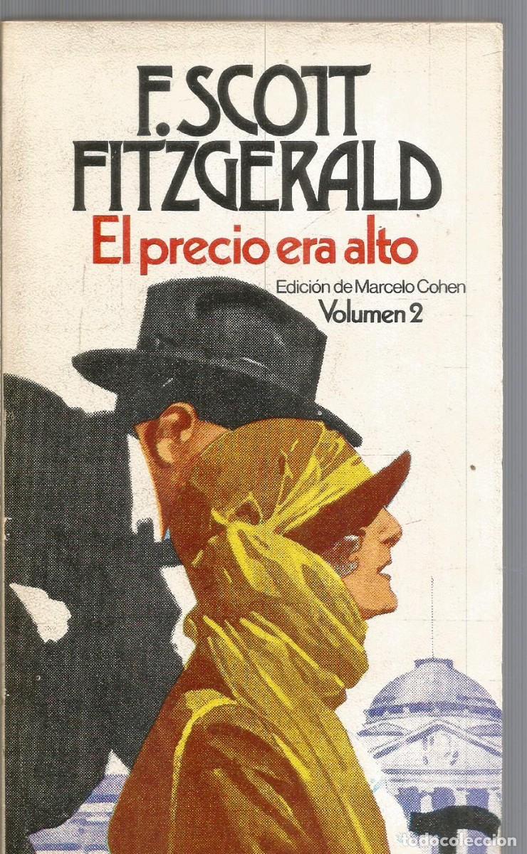Libros de segunda mano: F. SCOTT FITZGERALD. EL PRECIO ERA ALTO. BRUGUERA