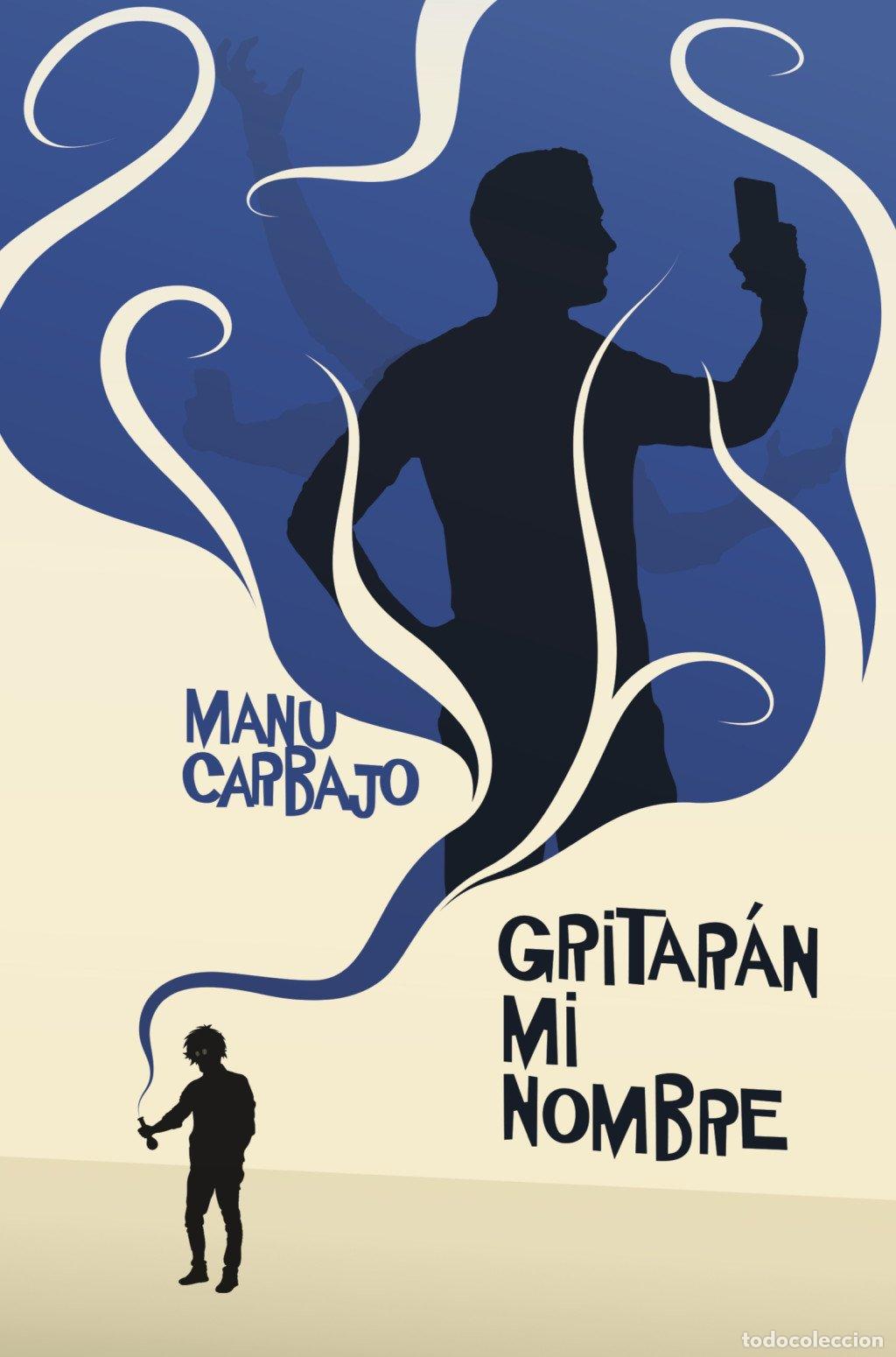 Libros de segunda mano: Gritar&aacute;n MI Nombre - Carbajo, Manuel - Santillana Educaci&oacute;n - Loqueleo