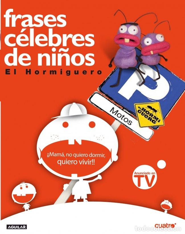 Libros de segunda mano: Frases C&eacute;lebres de Ni&ntilde;os: El Hormiguero - Pablo Motos - Aguilar - Otros Generales