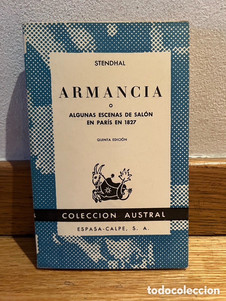 Libros de segunda mano: STENDHAL ARMANCIA o ALGUNAS ESCENAS DE SAL&Oacute;N EN PAR&Iacute;S EN 1827