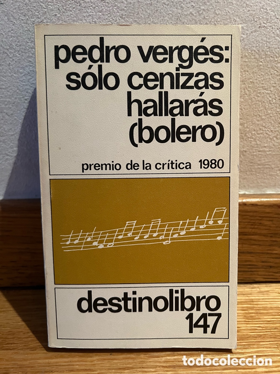 Libros de segunda mano: pedro verg&eacute;s: s&oacute;lo cenizas hallaras (bolero)
