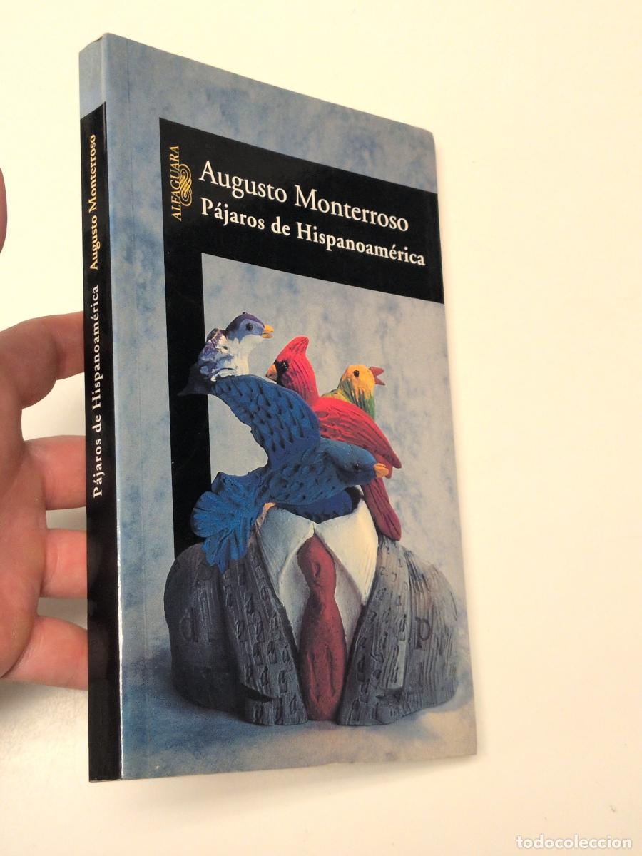 Libros de segunda mano: P&aacute;jaros de Hispanoam&eacute;rica - Augusto Monterroso