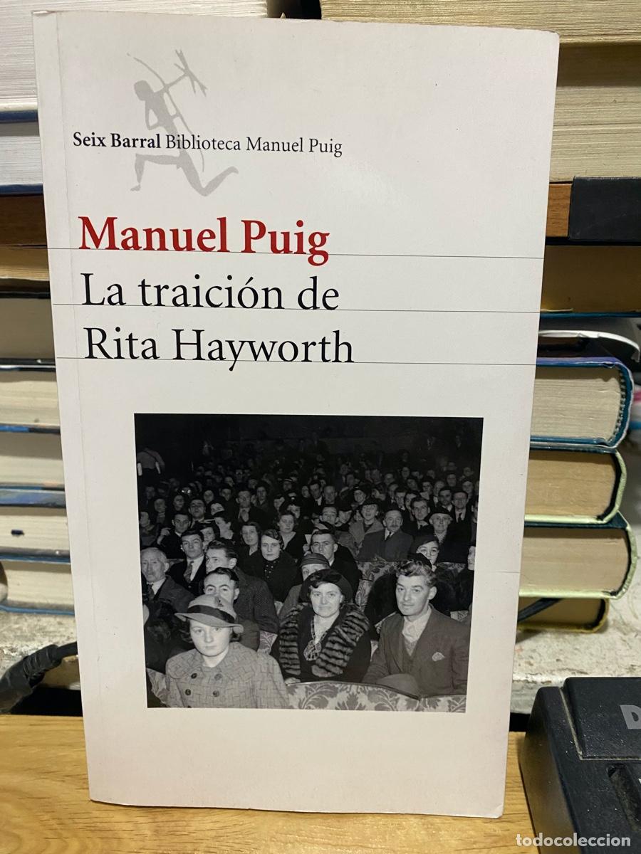 Libros de segunda mano: LA TRAICION DE RITA HAYWORTH, MANUEL PUIG