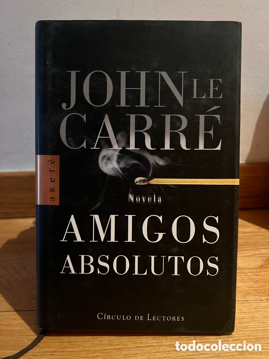 Libros de segunda mano: JOHN LE CARR&Eacute; Novela AMIGOS ABSOLUTOS