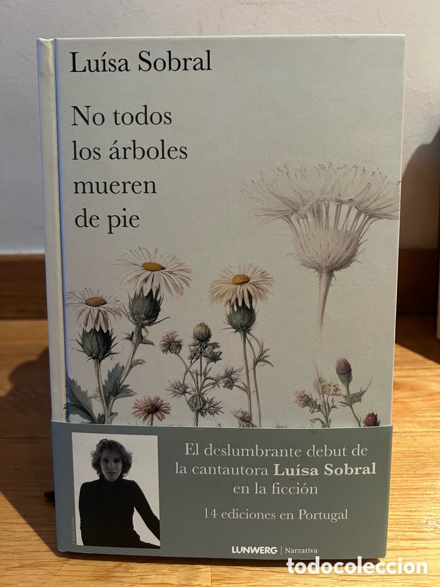 Libros de segunda mano: Lu&iacute;sa Sobral No todos los &aacute;rboles mueren de pie