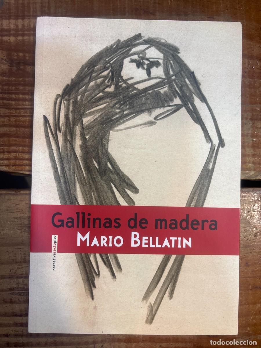 Libros de segunda mano: Gallinas de madera Bellatin (M&eacute;xico), Mario