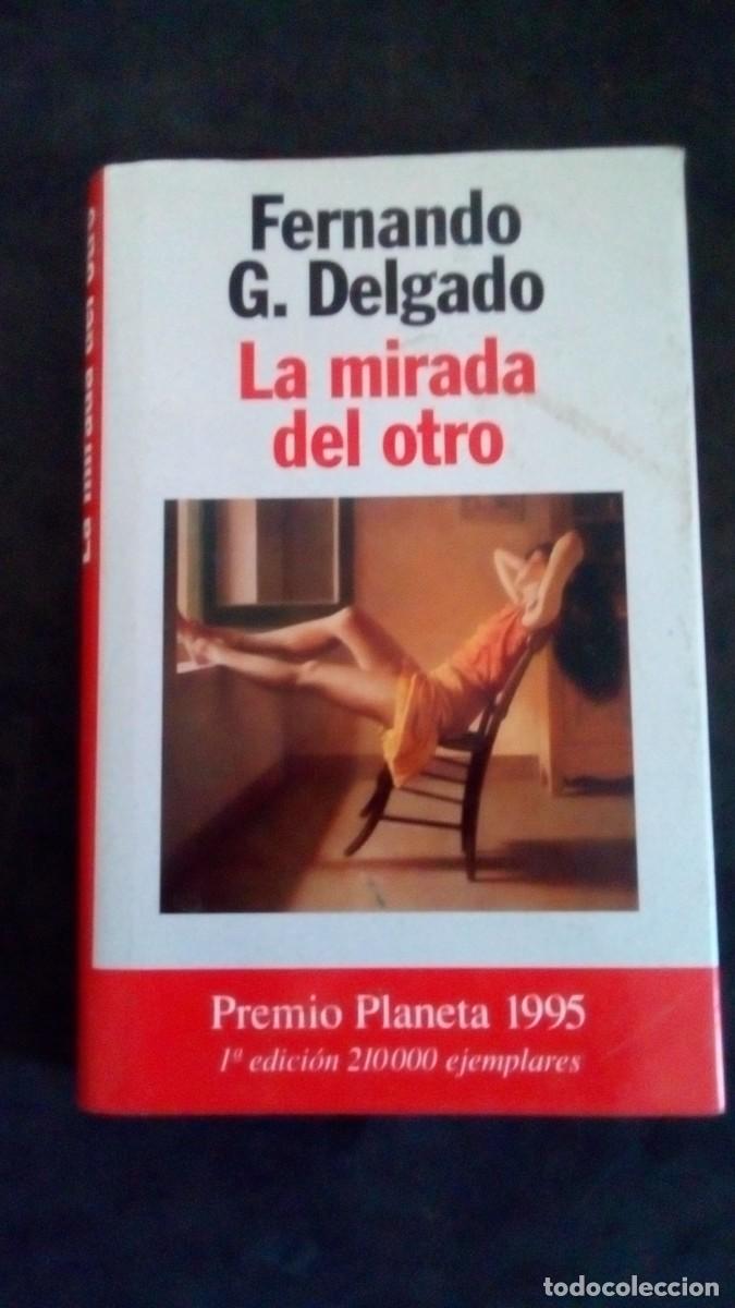 Libros de segunda mano: LA MIRADA DEL OTRO - FERNANDO G. DELGADO - ED. PLANETA 1996 - COMO NUEVO-TAPA DURA