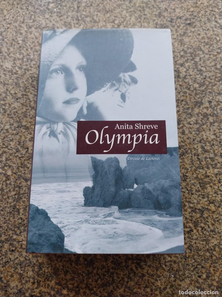 Libros de segunda mano: OLYMPIA -- ANITA SHREVE -- CIRCULO --