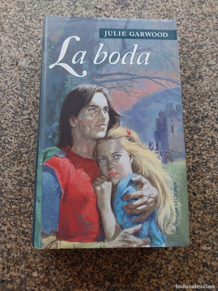 Libros de segunda mano: LA BODA -- JULIE GARWOOD -- CIRCULO --