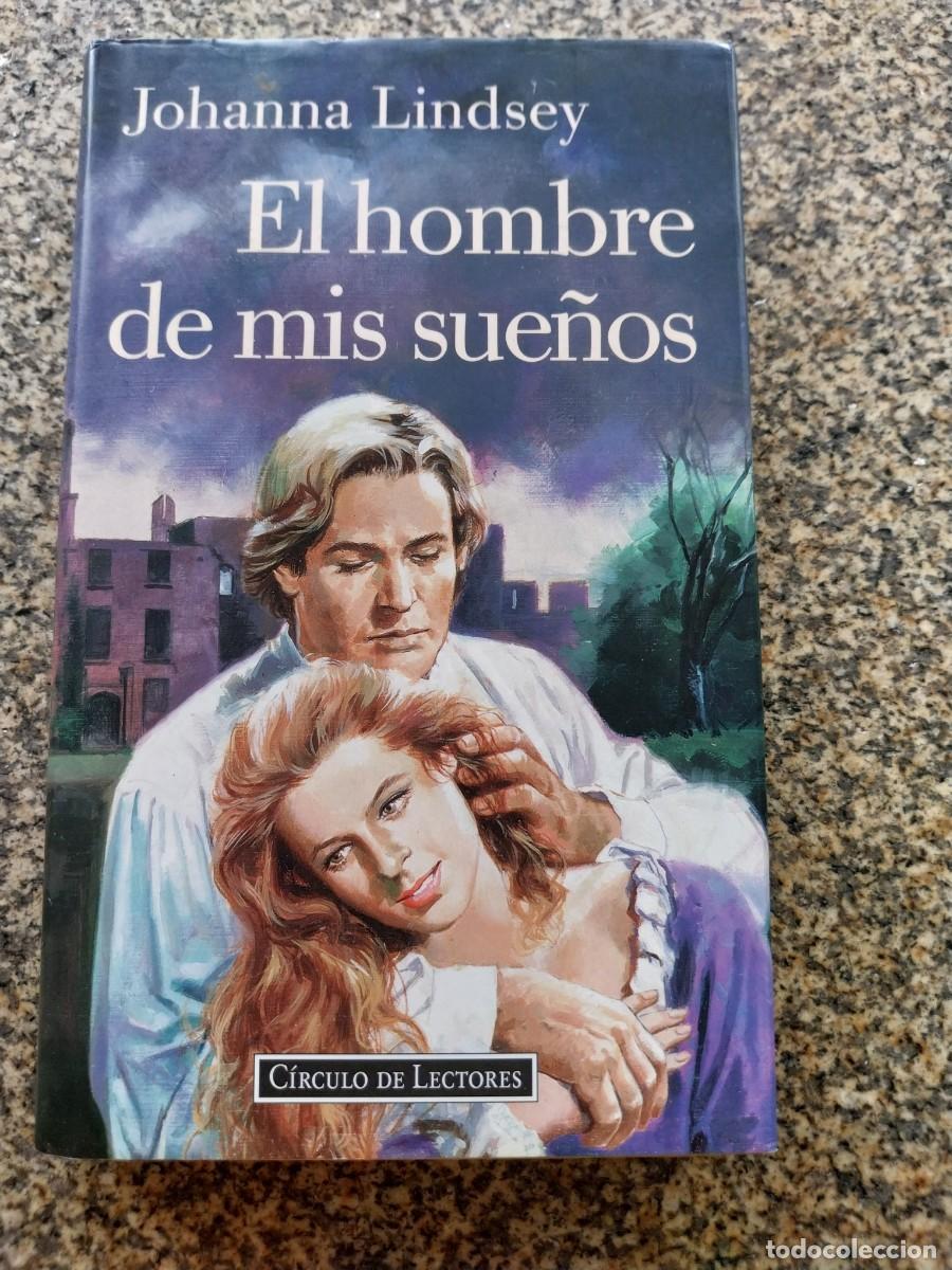 Libros de segunda mano: EL HOMBRE DE MIS SUE&Ntilde;OS -- JOHANNA LINDSEY -- CIRCULO --