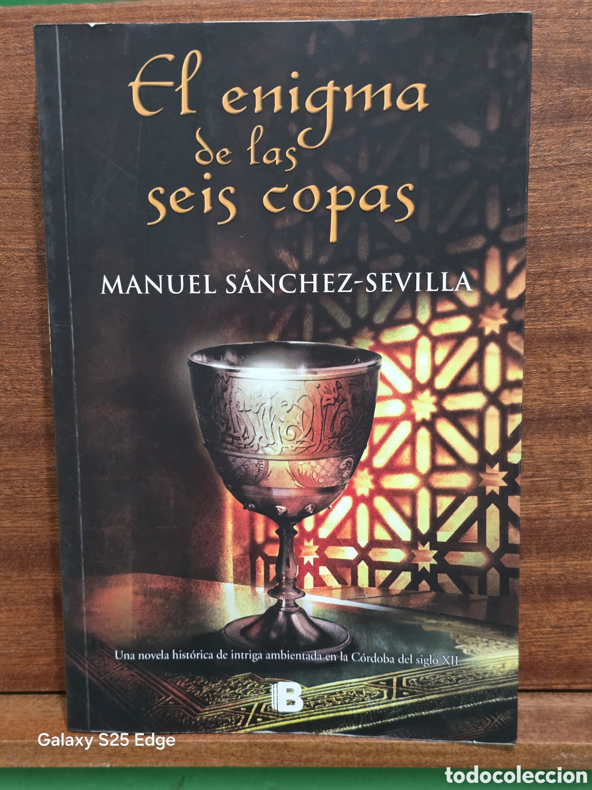 Libros de segunda mano: MANUEL S&Aacute;NCHEZ-SEVILLA...&rdquo;&rdquo;EL ENIGMA DE LAS SEIS COPAS&rdquo;&rdquo;...EDICIONES B...2013...