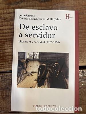 Libros de segunda mano: De esclavo a servidor: literatura y sociedad (1825 - 1930) Urrutia, Jorge