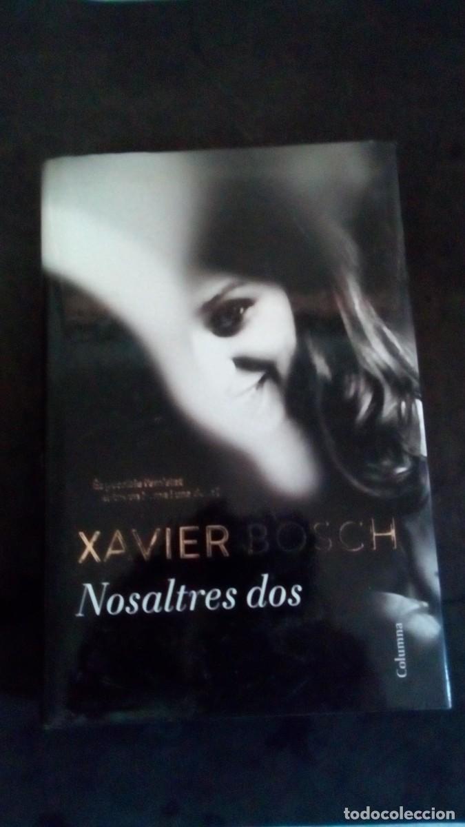 Libros de segunda mano: NOSALTRES DOS - XAVIER BOSCH - EN CATALAN *-COMO NUEVO