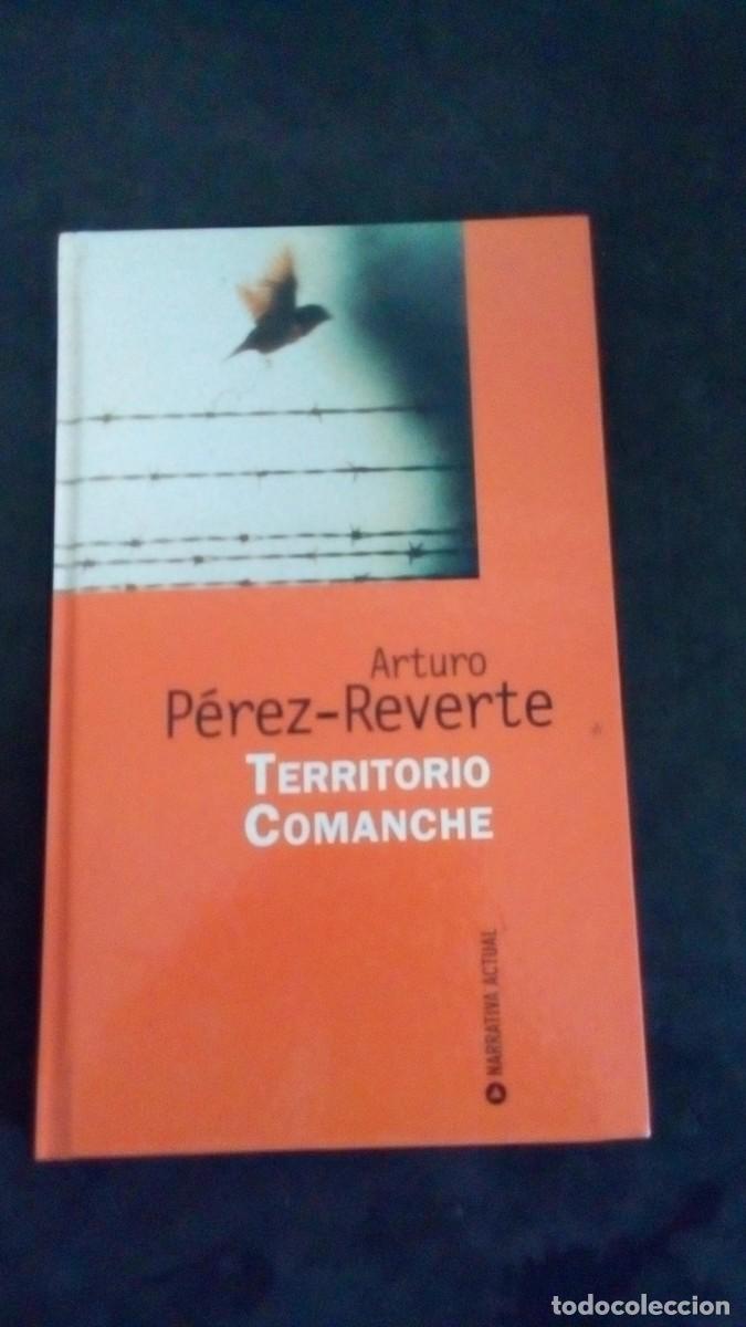 Libros de segunda mano: Territorio Comanche (Arturo P&eacute;rez-Reverte) Narrativa actual, tapa dura-COMO NUEVO