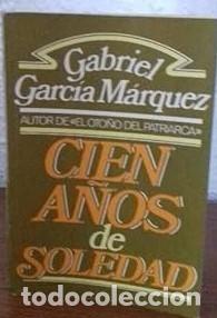 Libros de segunda mano: Cien A&ntilde;os de Soledad - Garcia Marquez, Gabriel - Plaza & Jan&eacute;s Editores - Novelistas del D&iacute;a