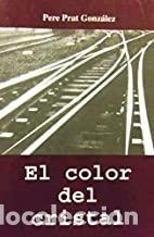 Libros de segunda mano: El Color del Cristal - Prat Gonz&aacute;lez, Pere - Publicaciones Anoia